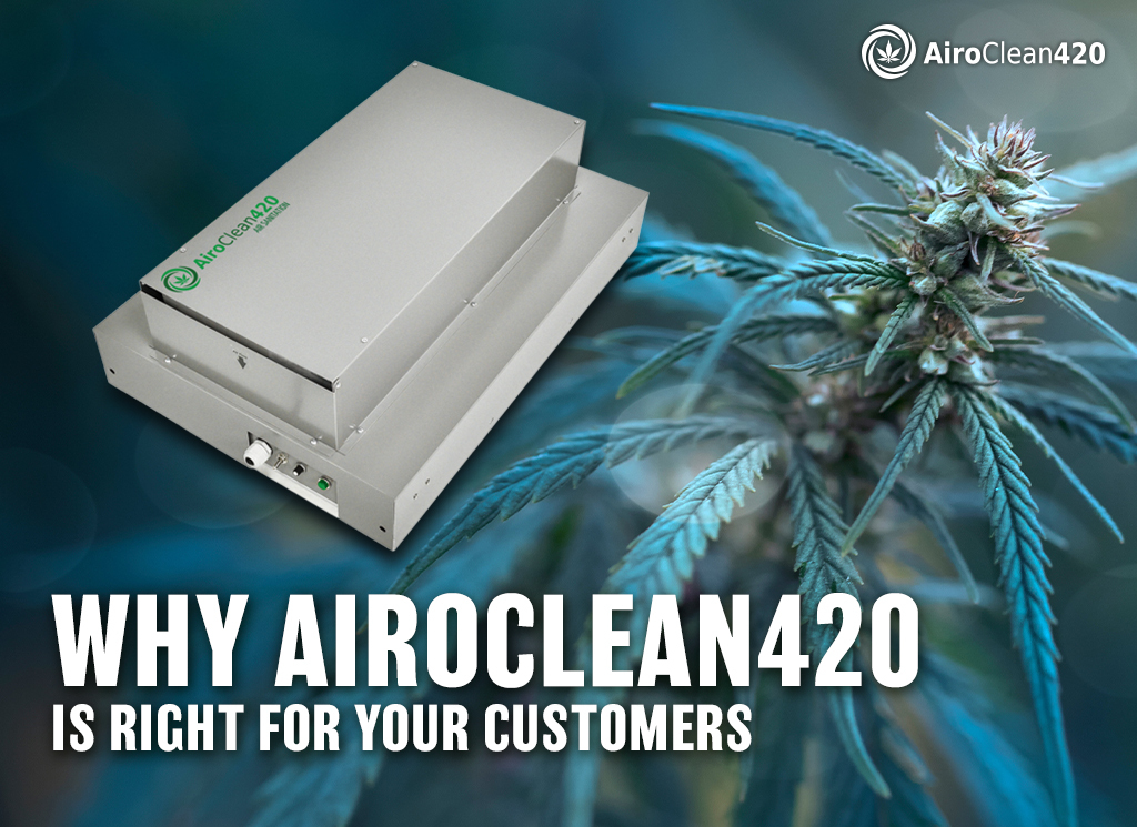 why AiroClean420 is right for you and your customers - hydroponics supplier